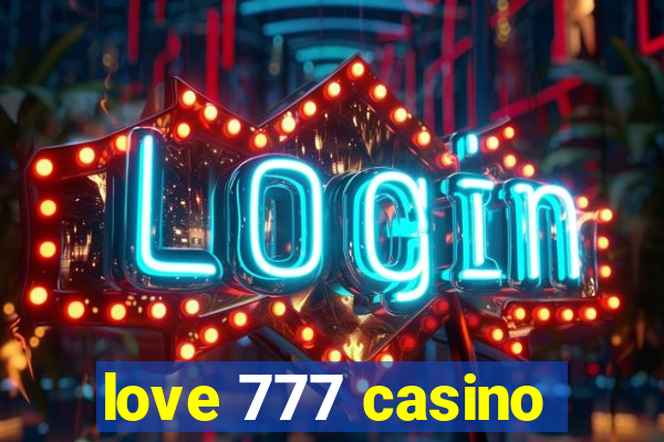 love 777 casino